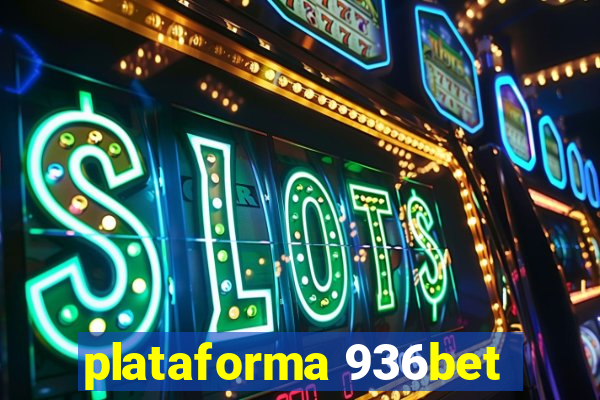 plataforma 936bet